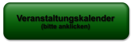 Veranstaltungskalender (bitte anklicken)